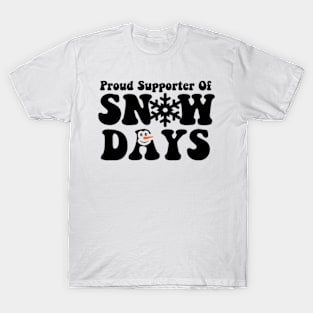 Proud Supporter Of Snow Days Funny Christmas Teacher Life T-Shirt